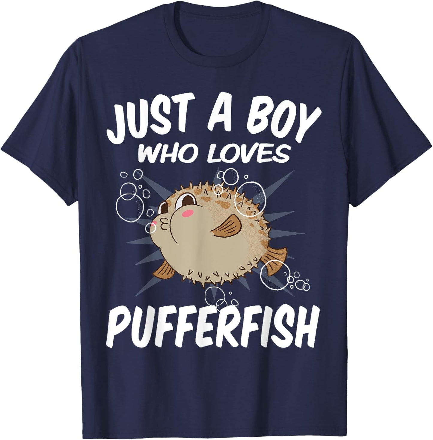 Just A Boy Who Loves Pufferfish – Funny Puffer Fish T-Shirt - T-Shirt | Navy