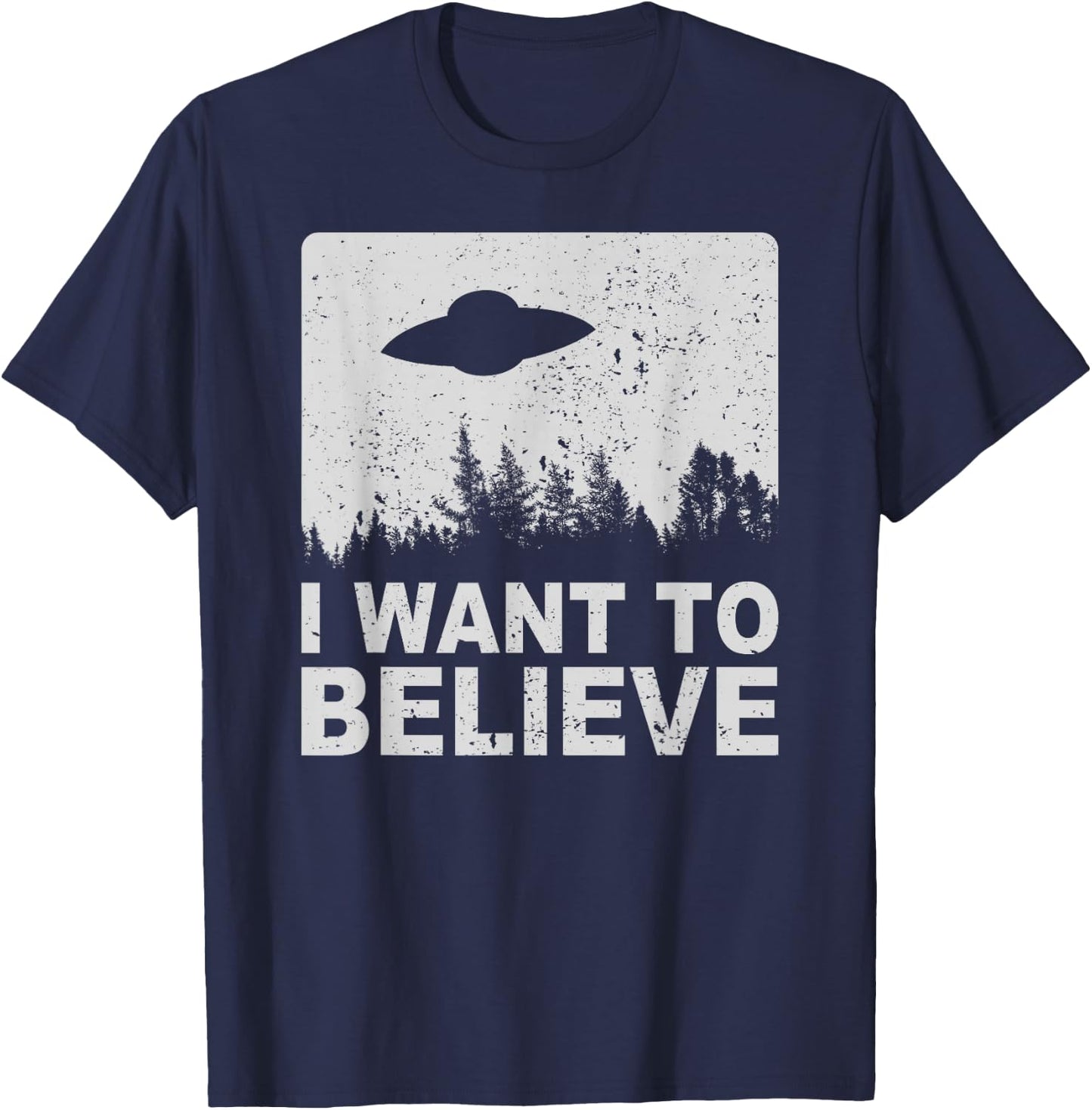 I Want To Believe I Aliens UFO Area 51 Roswell T-Shirt - T-Shirt | Navy