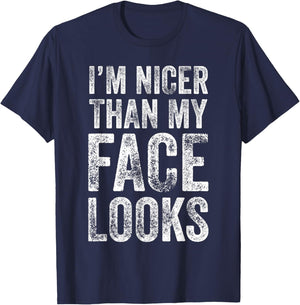 I'm Nicer Than My Face Looks Gym Workout T-Shirt - T-Shirt | Navy