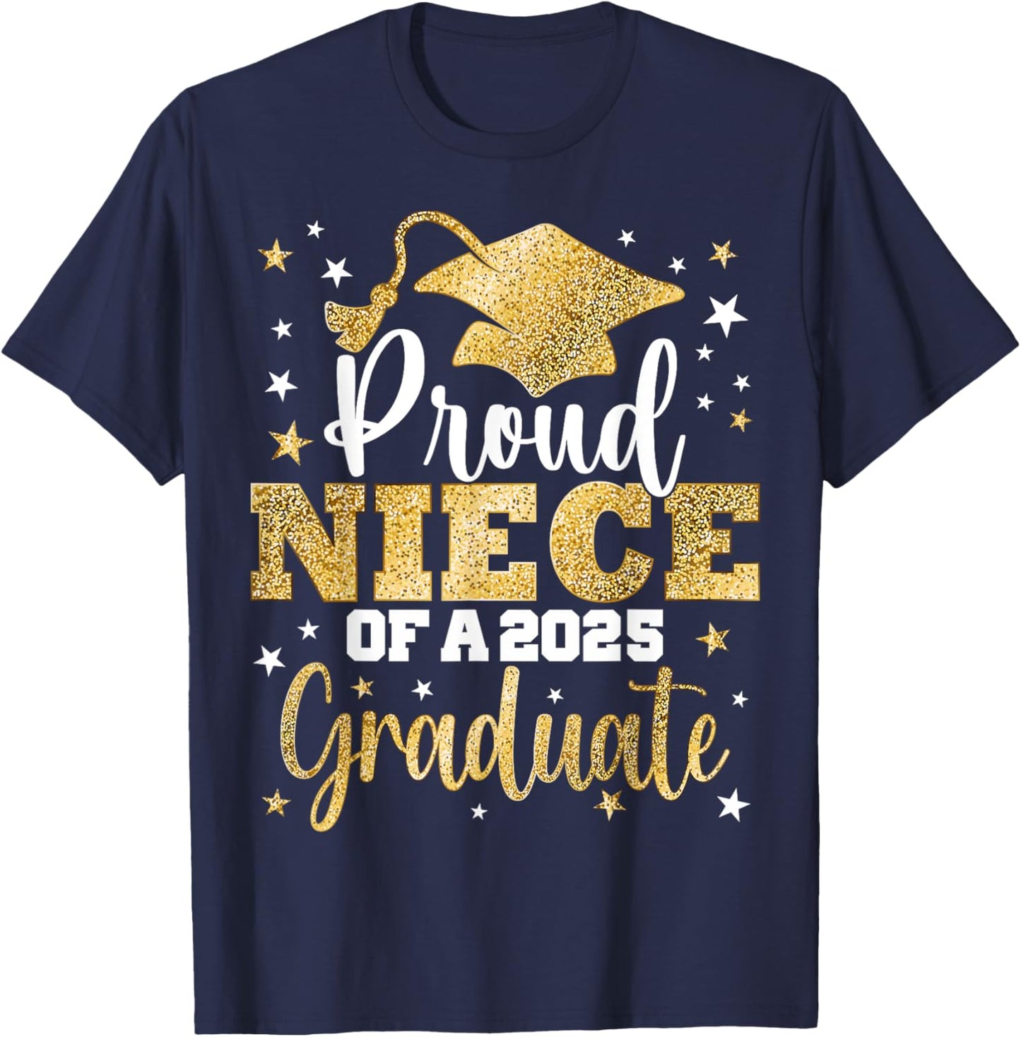 Proud Niece Of A Class of 2025 Graduate Senior Graduation T-Shirt - T-Shirt | Navy