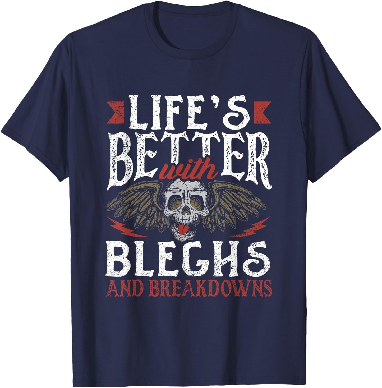 Life's Better With Bleghs And Breakdowns Music T-Shirt - T-Shirt | Navy