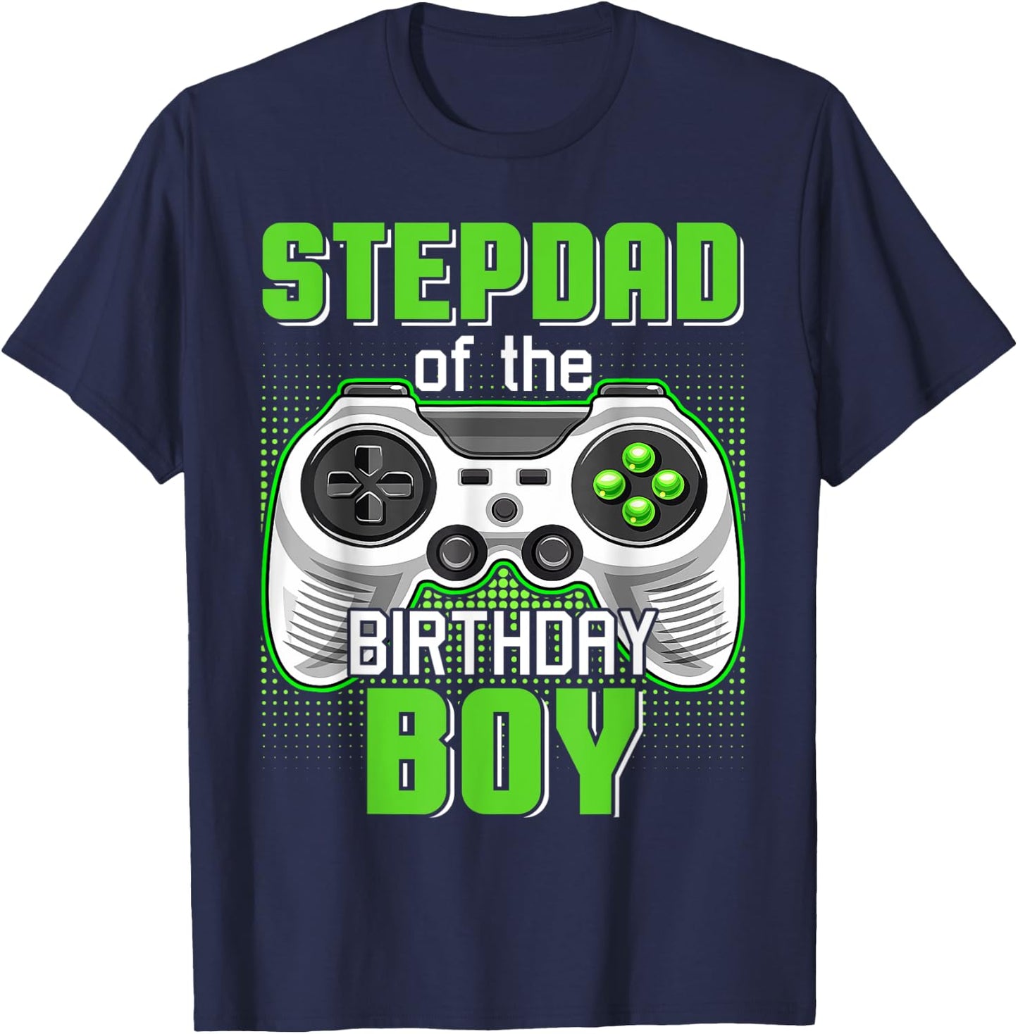Stepdad Of The Birthday Boy Video Game B-Day Top Gamer Party T-Shirt - T-Shirt | Navy