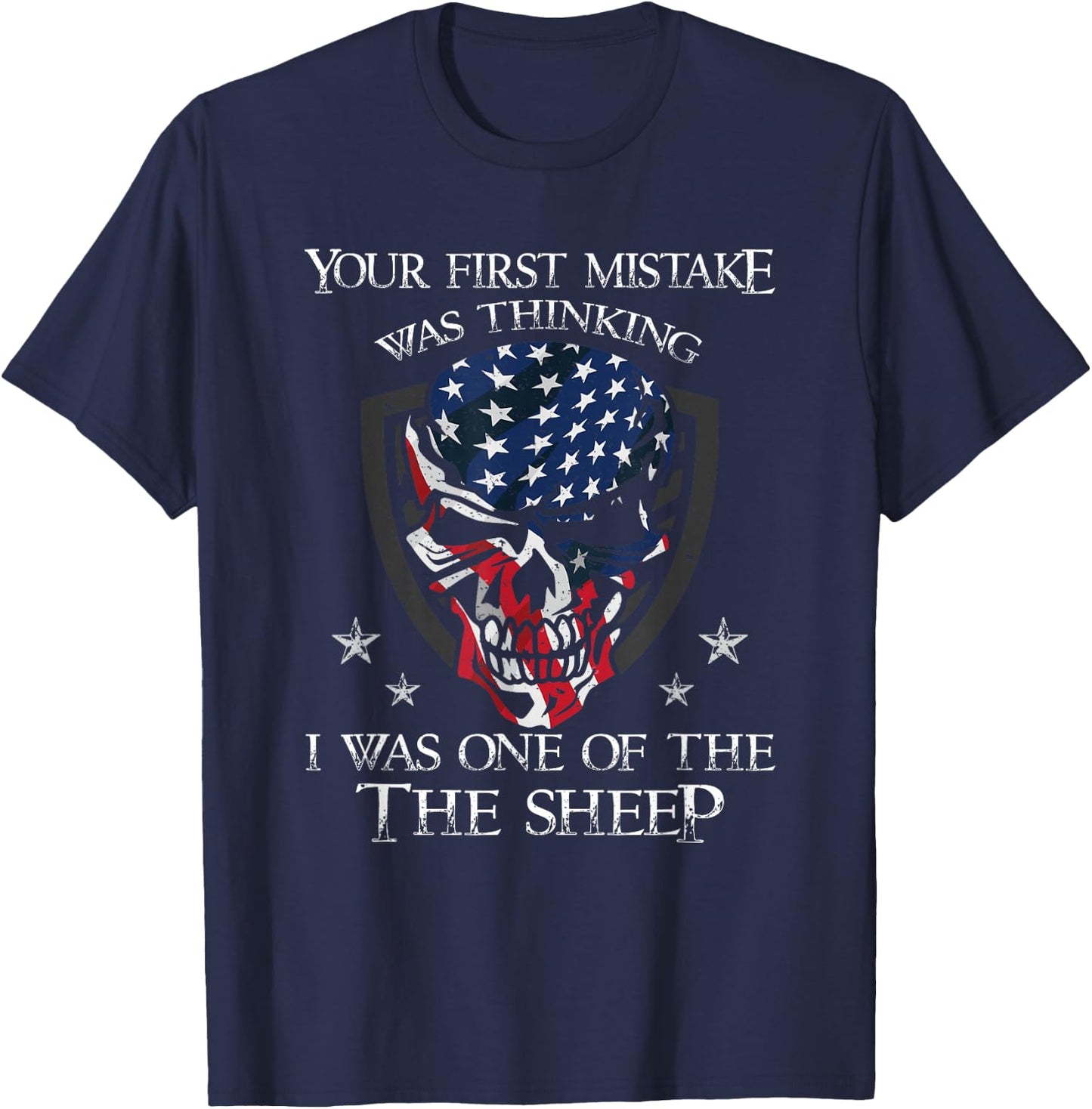 Your First Mistake was Thinking I was One of The Sheep Skull T-Shirt - T-Shirt | Navy