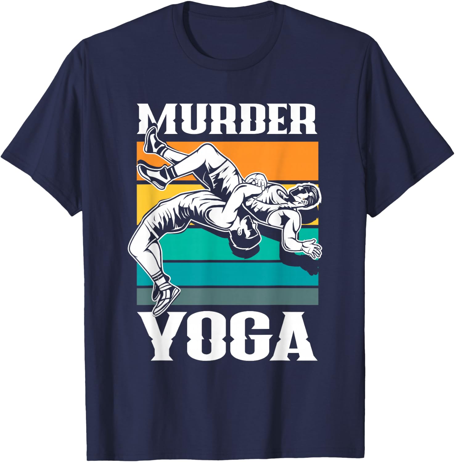 Murder Yoga Funny Retro Vintage Wrestler Wrestling T-Shirt - T-Shirt | Navy