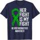 NF1 Her Fight Is My Fight Neurofibromatosis Awareness T-Shirt - T-Shirt | Navy