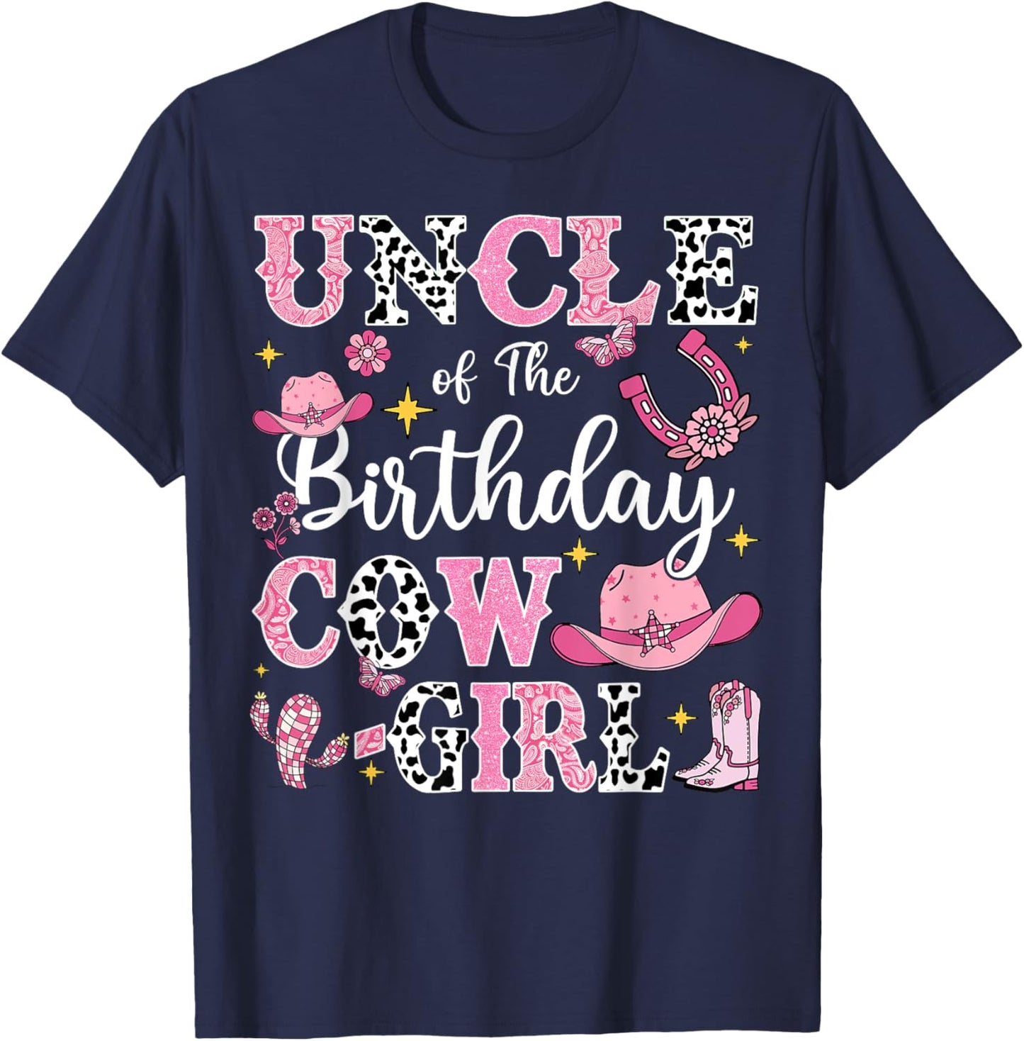Uncle Of The Birthday Cow-Girl Rodeo Cow Girl Birthday T-Shirt - T-Shirt | Navy