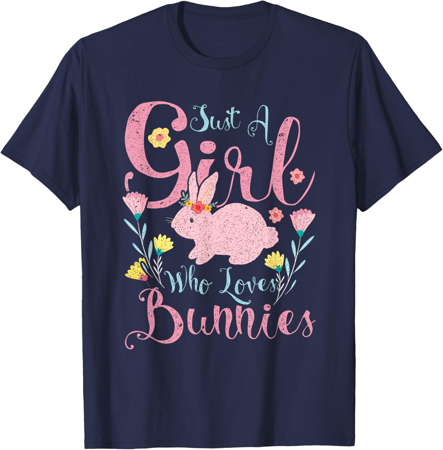 Just A Girl Who Loves Bunnies Rabbit T-Shirt - T-Shirt | Navy