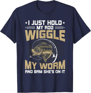 I Just Hold My Rod Wiggle My Worm Fly Fishing T-Shirt - T-Shirt | Navy