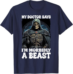My Doctor Says I'm Morbidly A Beast T-Shirt - T-Shirt | Navy