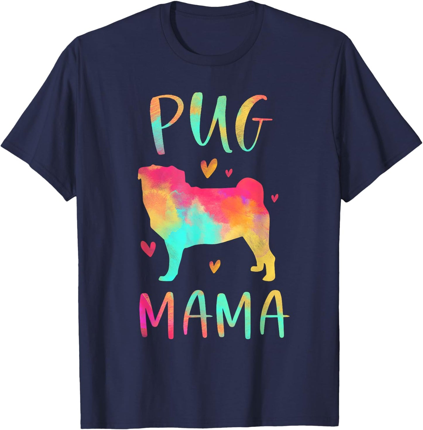 Pug Mama Colorful Pug Gifts Dog Mom T-Shirt - T-Shirt | Navy