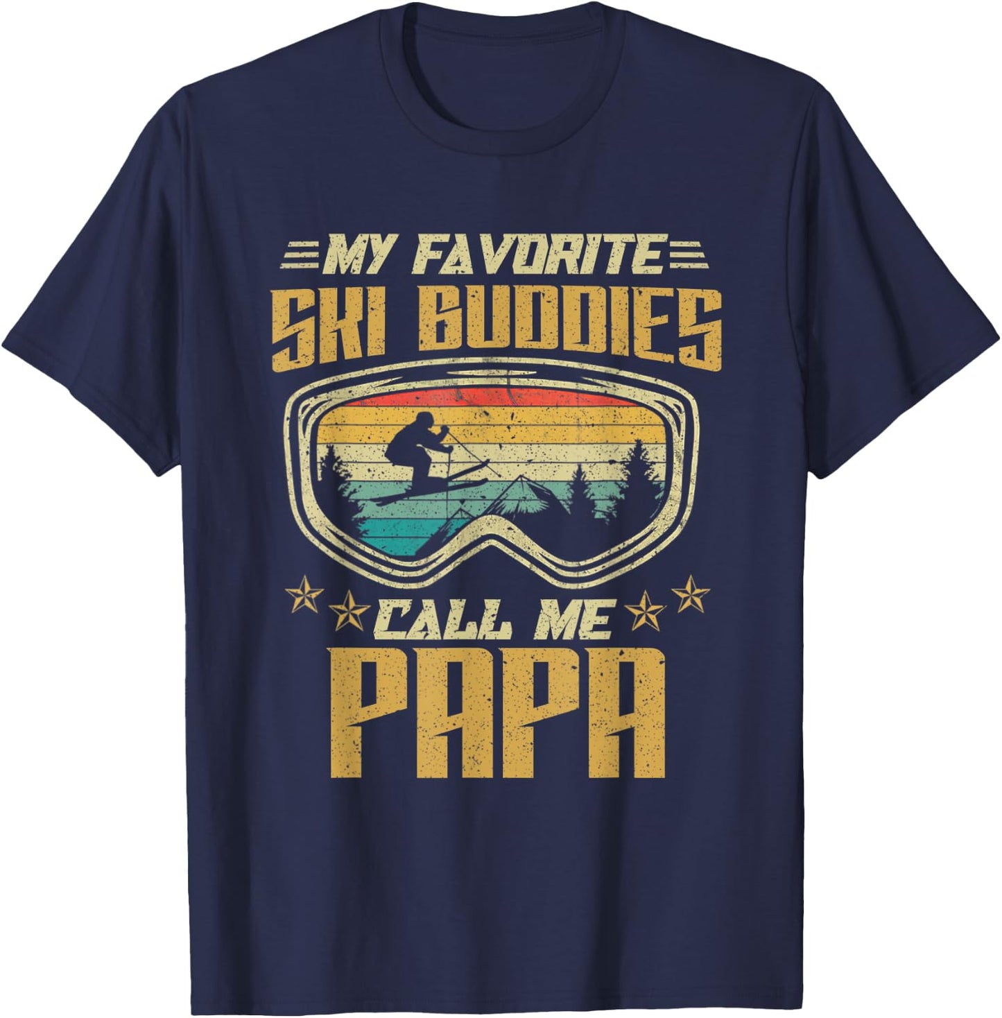 Skiing - My Favorite Ski Buddies Call Me Papa T-Shirt - T-Shirt | Navy