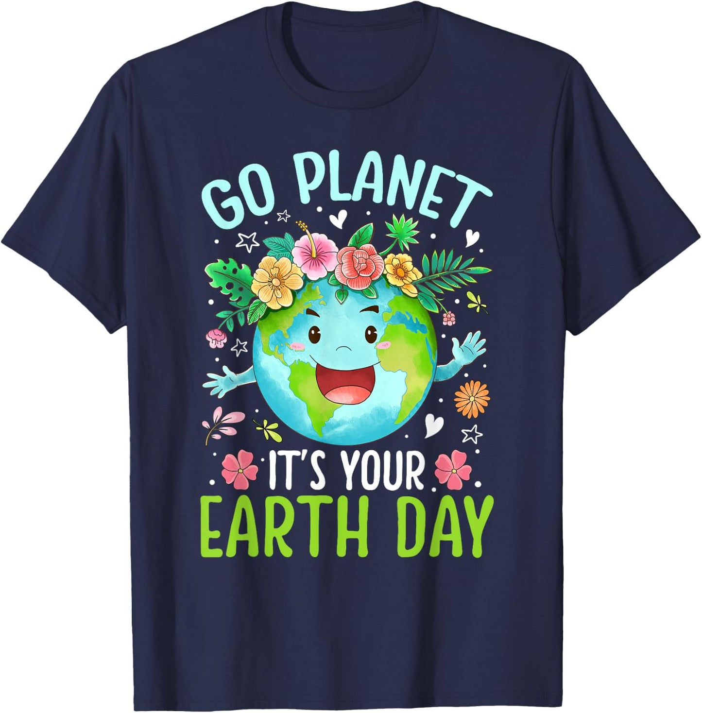 Cute Go Planet Its Your Earth Birthday Day 2024 Teacher Kids T-Shirt - T-Shirt | Navy
