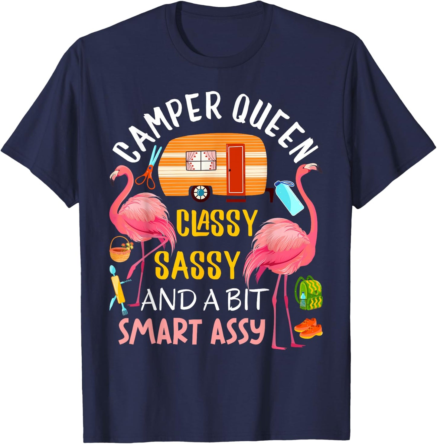 Camper Queen Classy Sassy Smart Assy Cool Camping Gift RV T-Shirt - T-Shirt | Navy