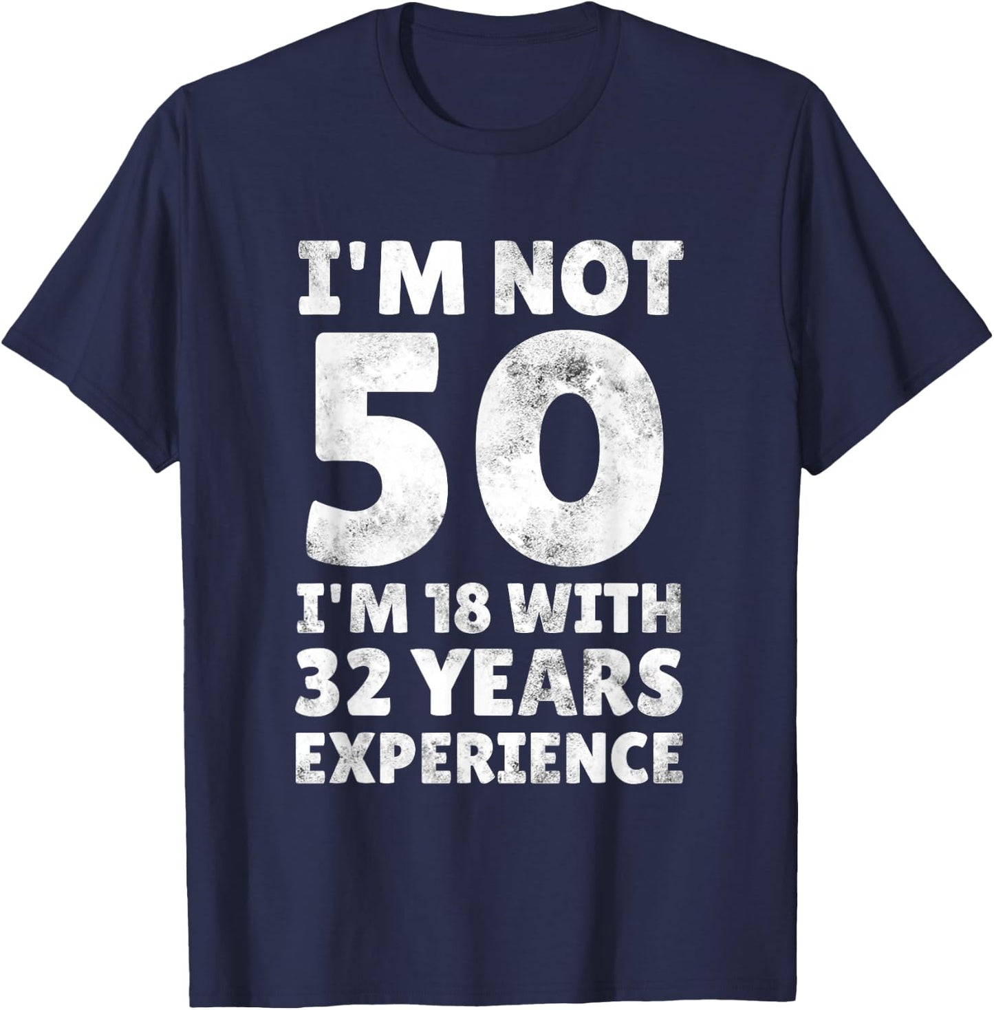 Funny I'm Not 50 Year Old Men Women Sarcastic 50th Birthday T-Shirt - T-Shirt | Navy