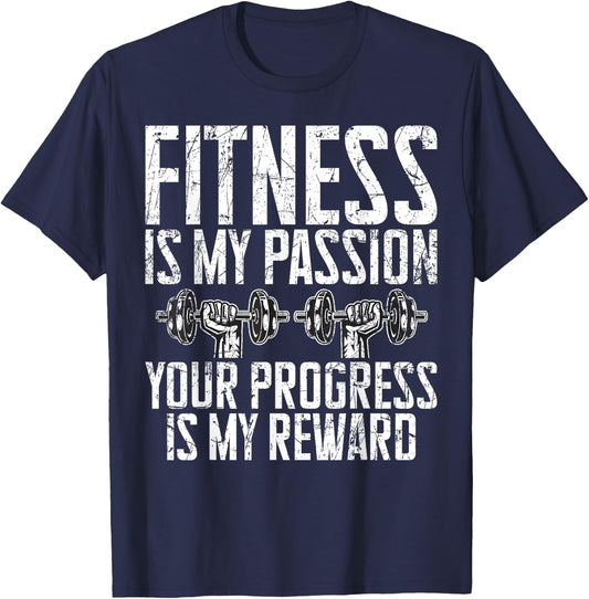 Fitness is my Passion your Progress is my Reward Trainer T-Shirt - T-Shirt | Navy
