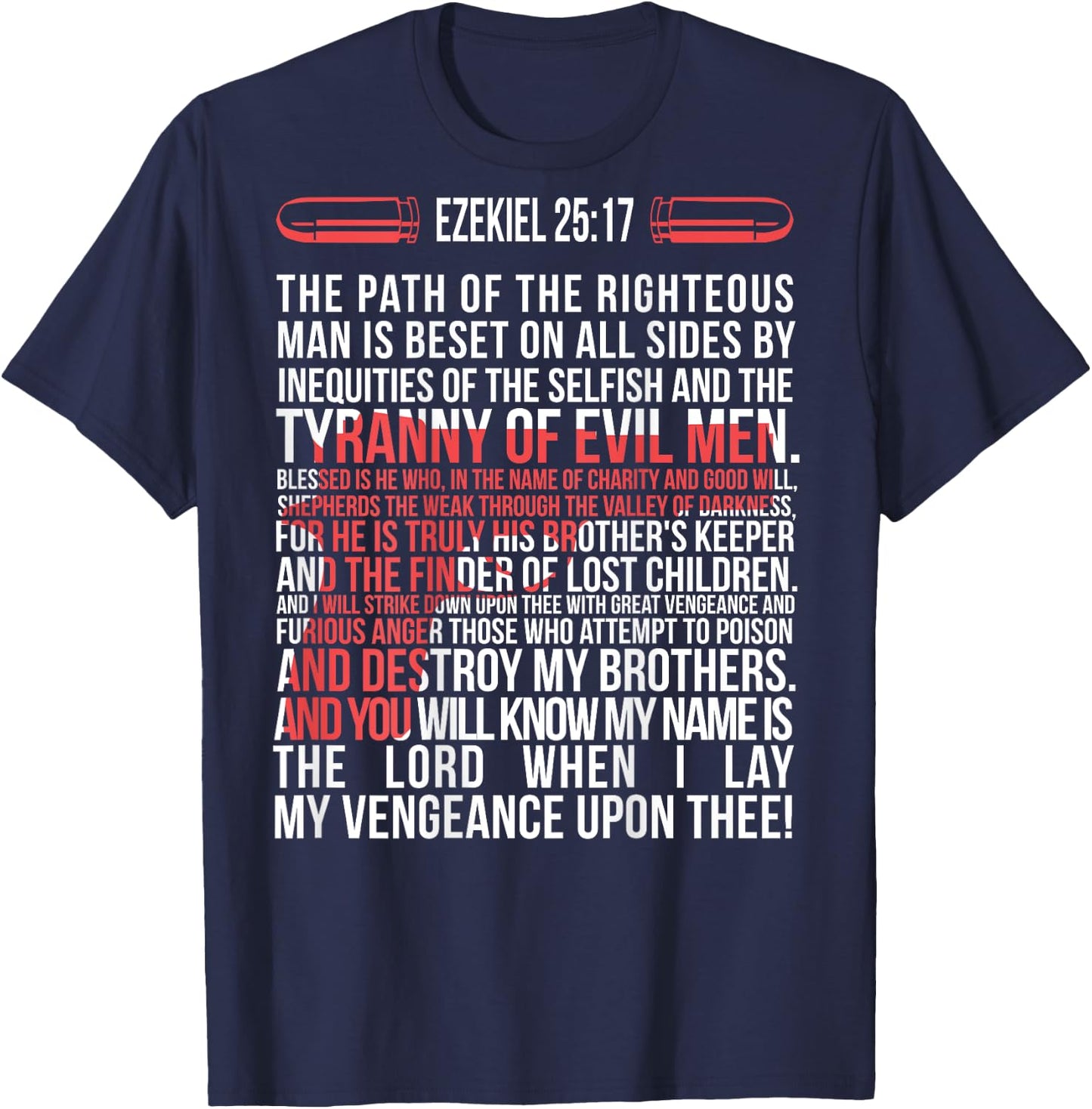 17 - The Path of the righteous man is beset on T-Shirt - T-Shirt | Navy