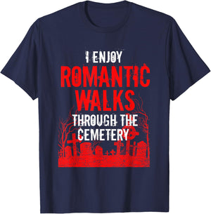 Romantic Walks Through Cemetery Death Horror Creepy 666 Gift T-Shirt - T-Shirt | Navy