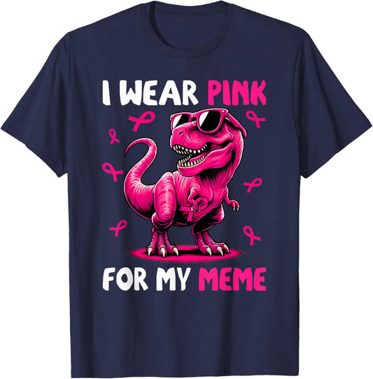 I Wear Pink For My Meme T-rex Dinosaur Breast Cancer T-Shirt - T-Shirt | Navy
