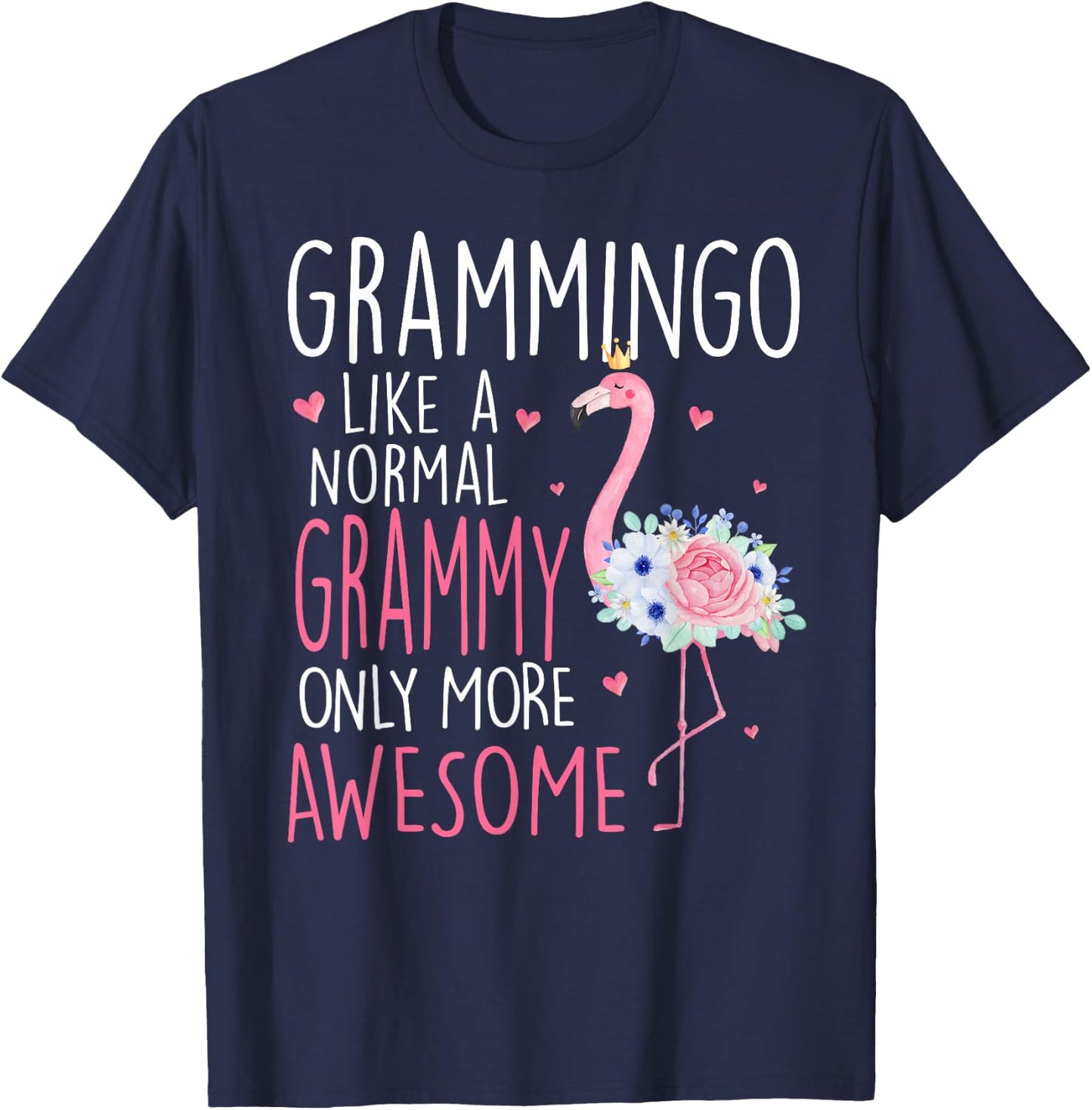 Flamingo Grammingo like a normal Grammy Floral Funny Grandma T-Shirt - T-Shirt | Navy