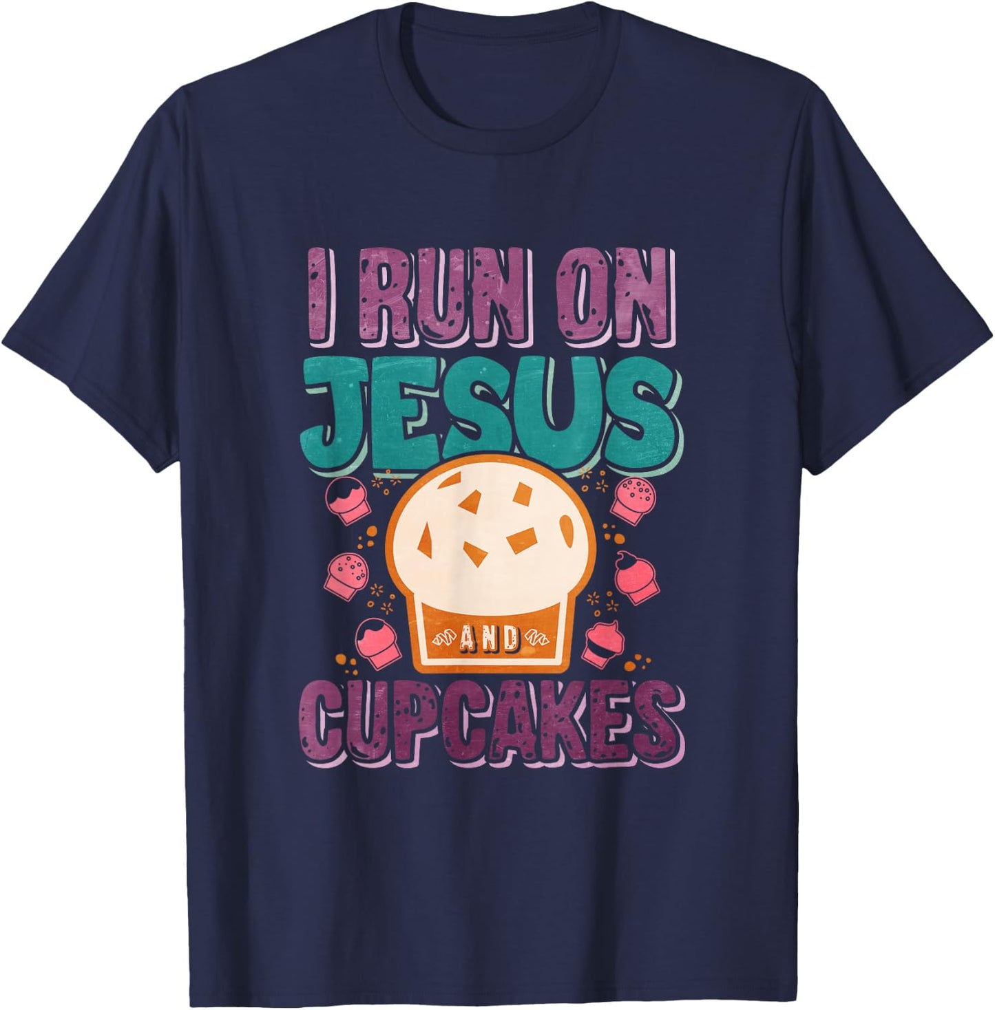I Run On Jesus And Cupcakes T-Shirt - T-Shirt | Navy