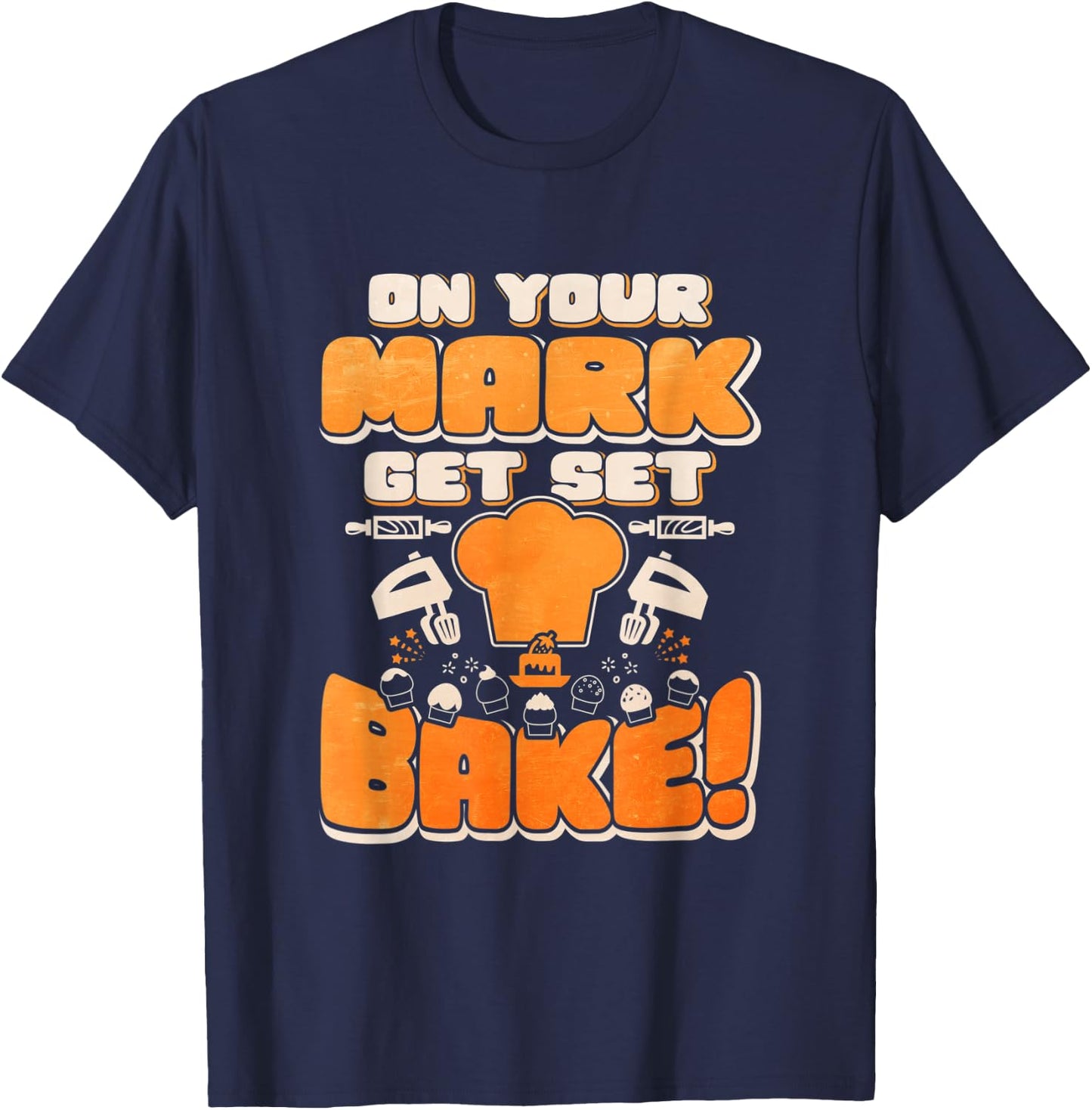 On Your Marks Get Set Bake T-Shirt - T-Shirt | Navy