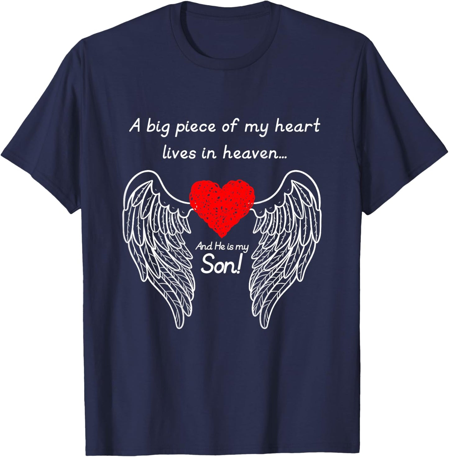 A Big Piece Of My Heart Is In Heaven And He Is My Son T-Shirt - T-Shirt | Navy