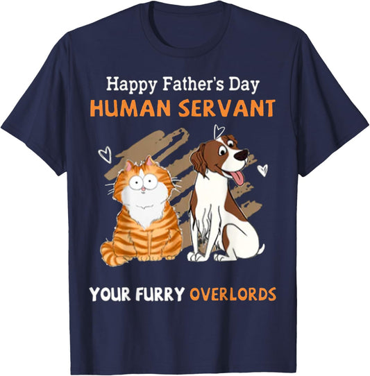 Happy Father's Day Human Servant Your Furry Overlords T-Shirt - T-Shirt | Navy