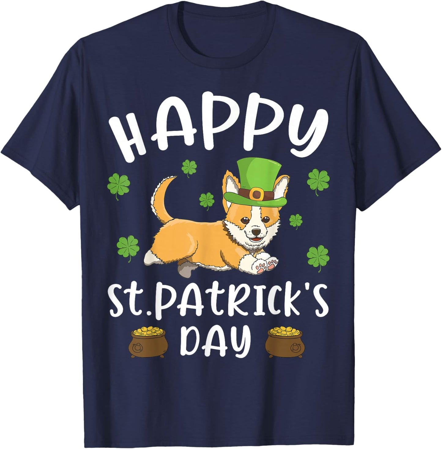 Happy St. Patrick's Day Funy Saint Patricks Corgi Dog Gift T-Shirt - T-Shirt | Navy