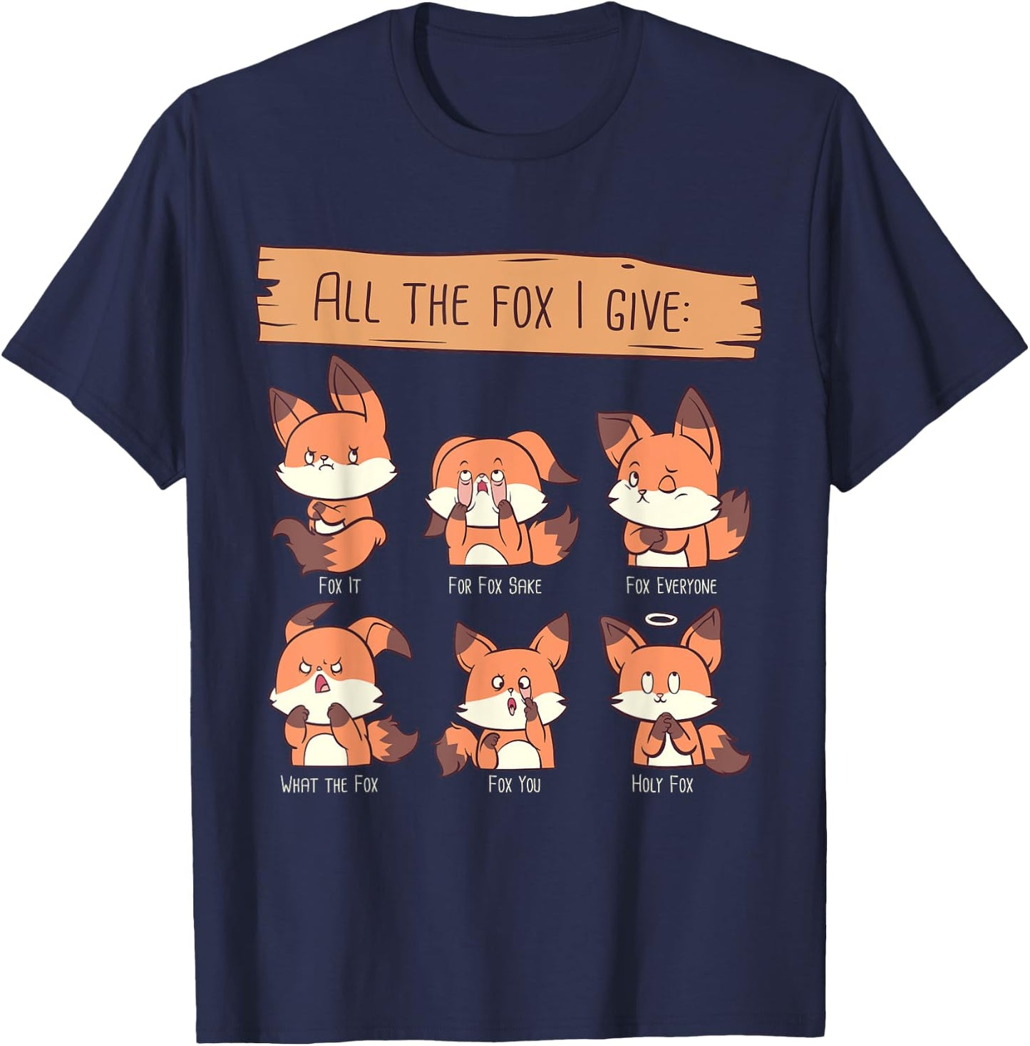 Look at All The Fox I GIve Funny Red Foxes No Fox Given T-Shirt - T-Shirt | Navy