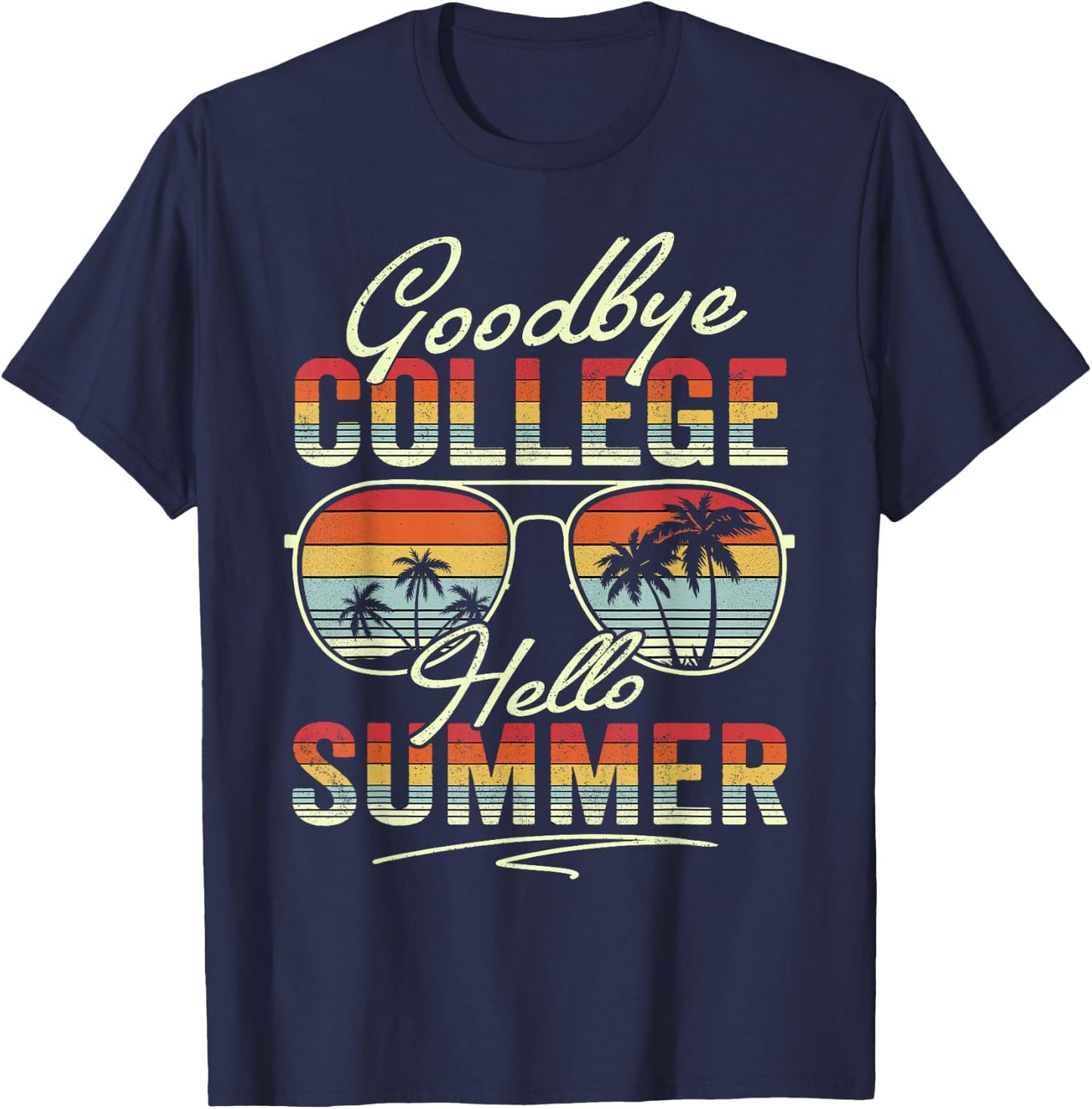 Vintage Goodbye College Hello Summer Last Day Of School T-Shirt - T-Shirt | Navy