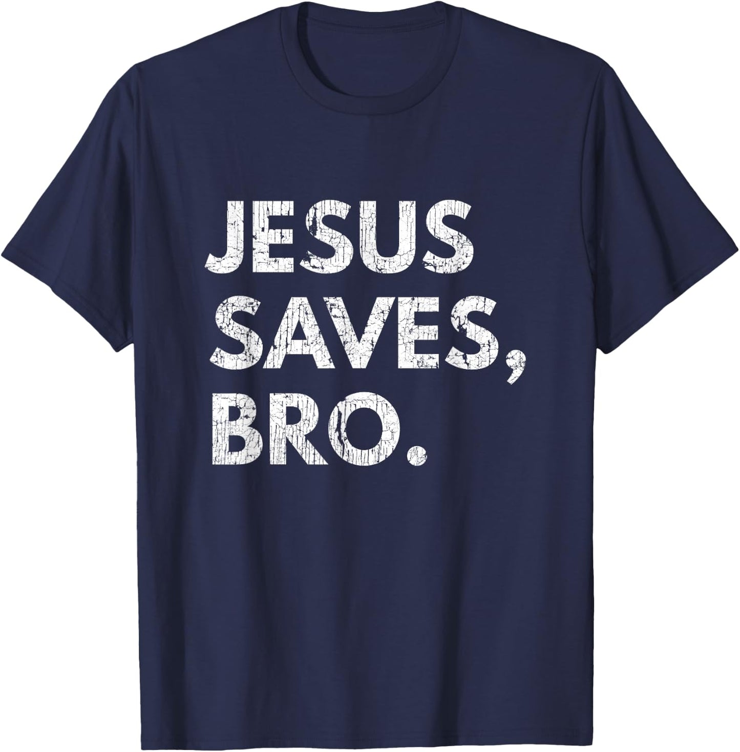 Jesus Saves Bro Vintage Pro Christian Religious Believer T-Shirt - T-Shirt | Navy
