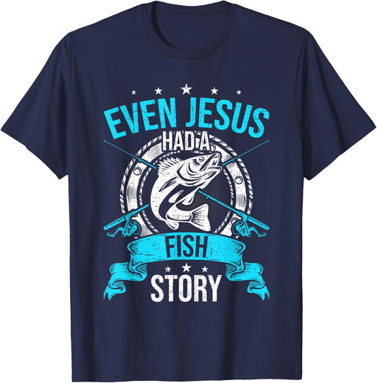 Even Jesus Had A Fish Story Fly Fishing T-Shirt - T-Shirt | Navy
