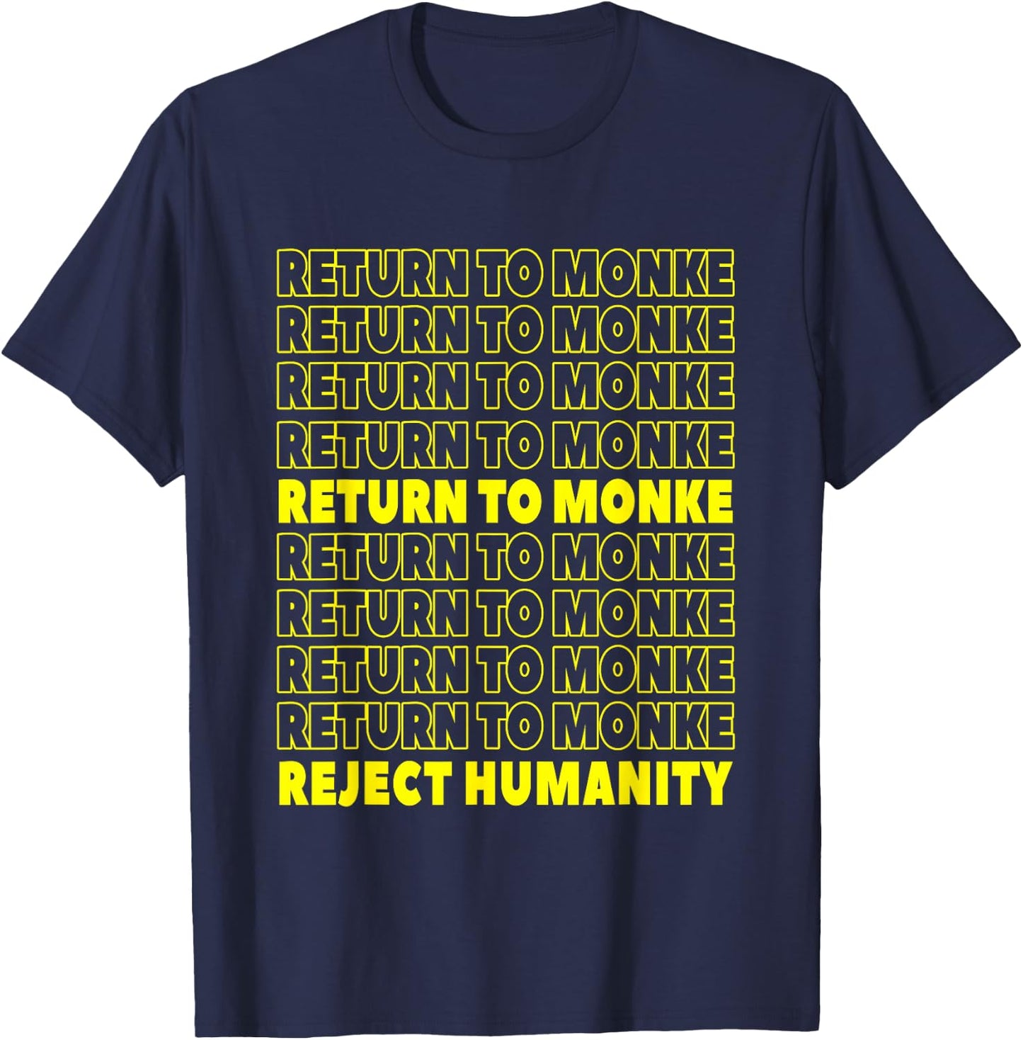 Reject Humanity Return To Monke Funny Monkey T-Shirt - T-Shirt | Navy