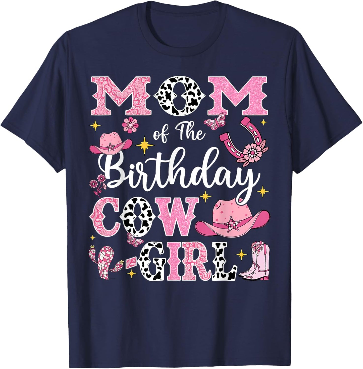 Mom Of The Birthday Cow-Girl Rodeo Cow Girl Birthday T-Shirt - T-Shirt | Navy