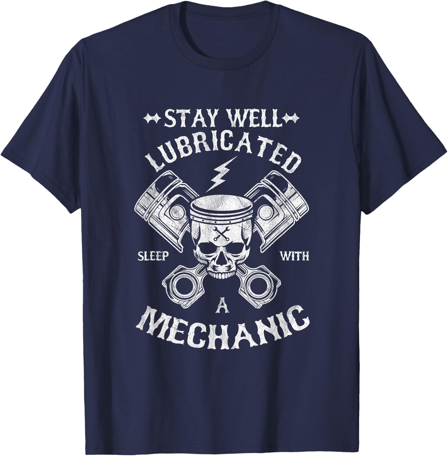 Repair Stay Well Lubricated Sleep with Car Mechanic T-Shirt - T-Shirt | Navy