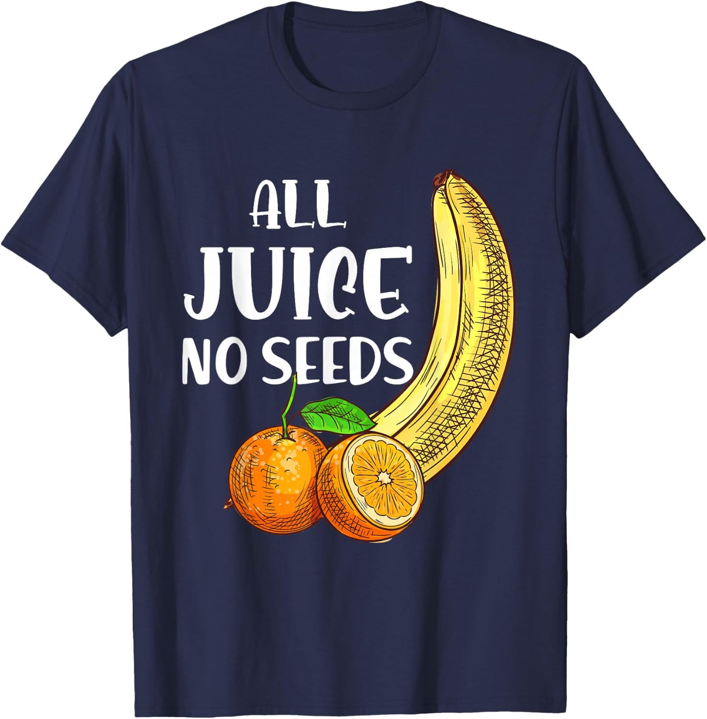 Funny Vasectomy - All Juice No Seed T-Shirt - T-Shirt | Navy