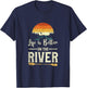 Retro Kayaking Life Is Better On The River T-Shirt - T-Shirt | Navy