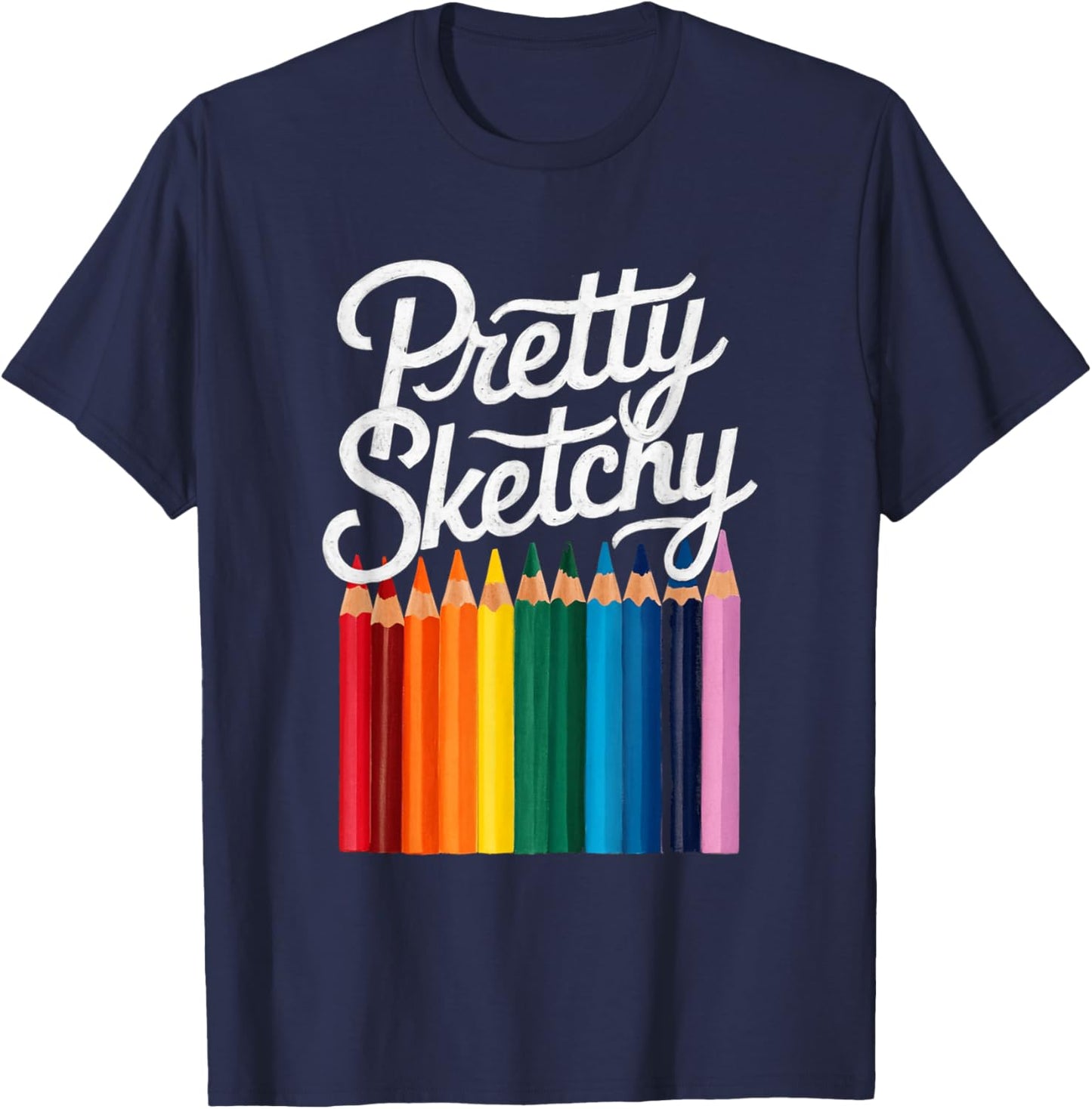 Pretty Sketchy Colored Pencils Fun Art Lover Artists Kids T-Shirt - T-Shirt | Navy