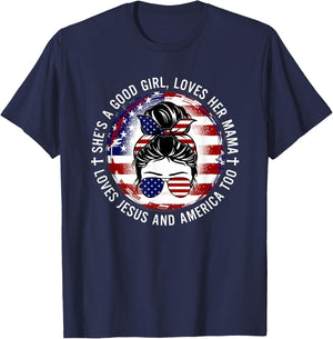 She's A Good Girl Loves Her Mama Jesus America Too Messy Bun T-Shirt - T-Shirt | Navy