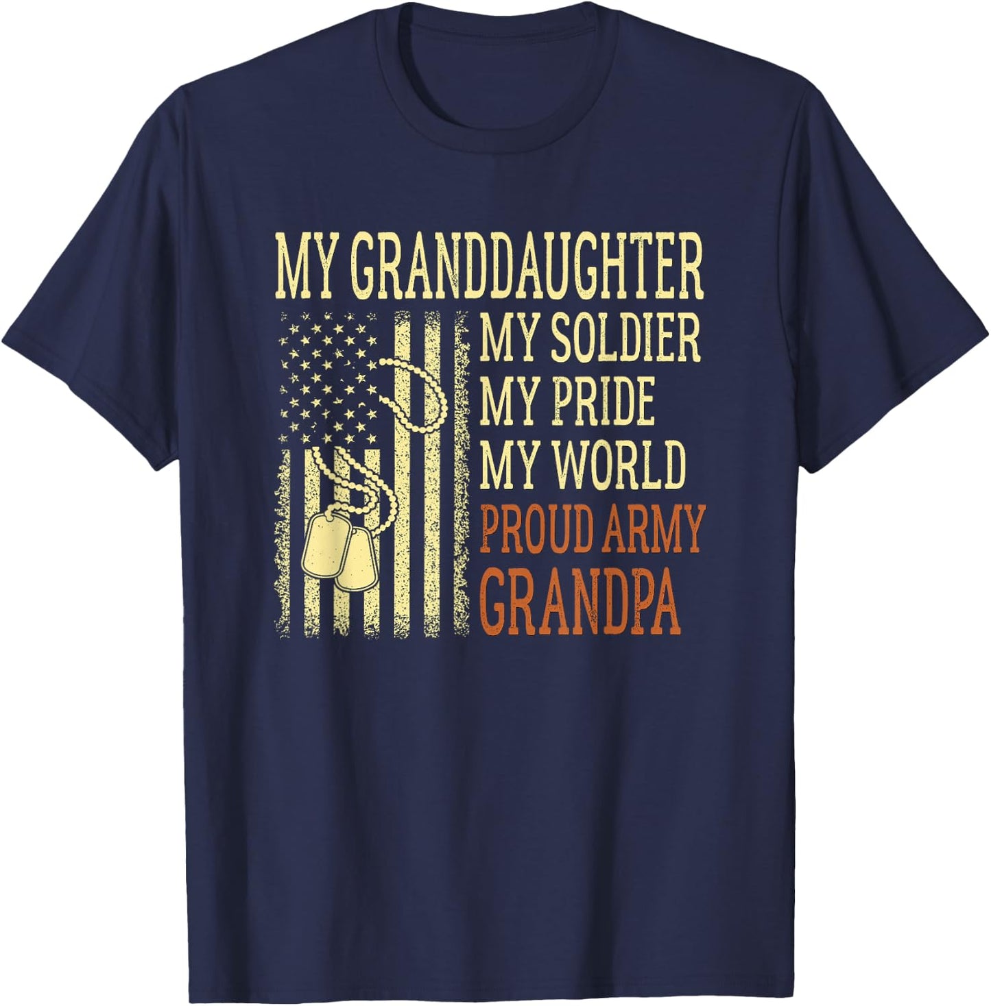 My Granddaughter My Soldier Proud Army Grandpa US Military T-Shirt - T-Shirt | Navy