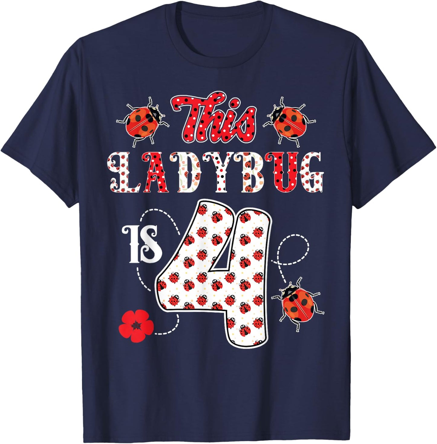 This ladybug is 4 Years old 4th Birthday Girl Family Ladybug T-Shirt - T-Shirt | Navy