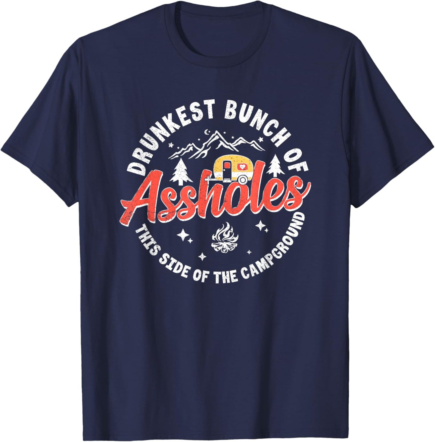 Drunkest Bunch This Side of the Campground T-Shirt - T-Shirt | Navy