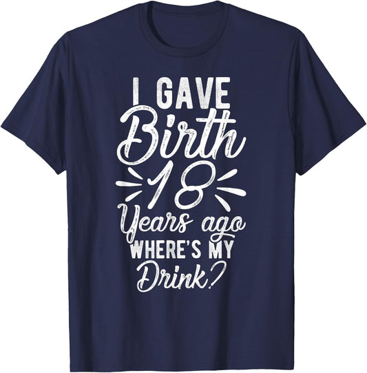 18th Birthday Mom of 18 Year Old Son Daughter Birthday T-Shirt - T-Shirt | Navy