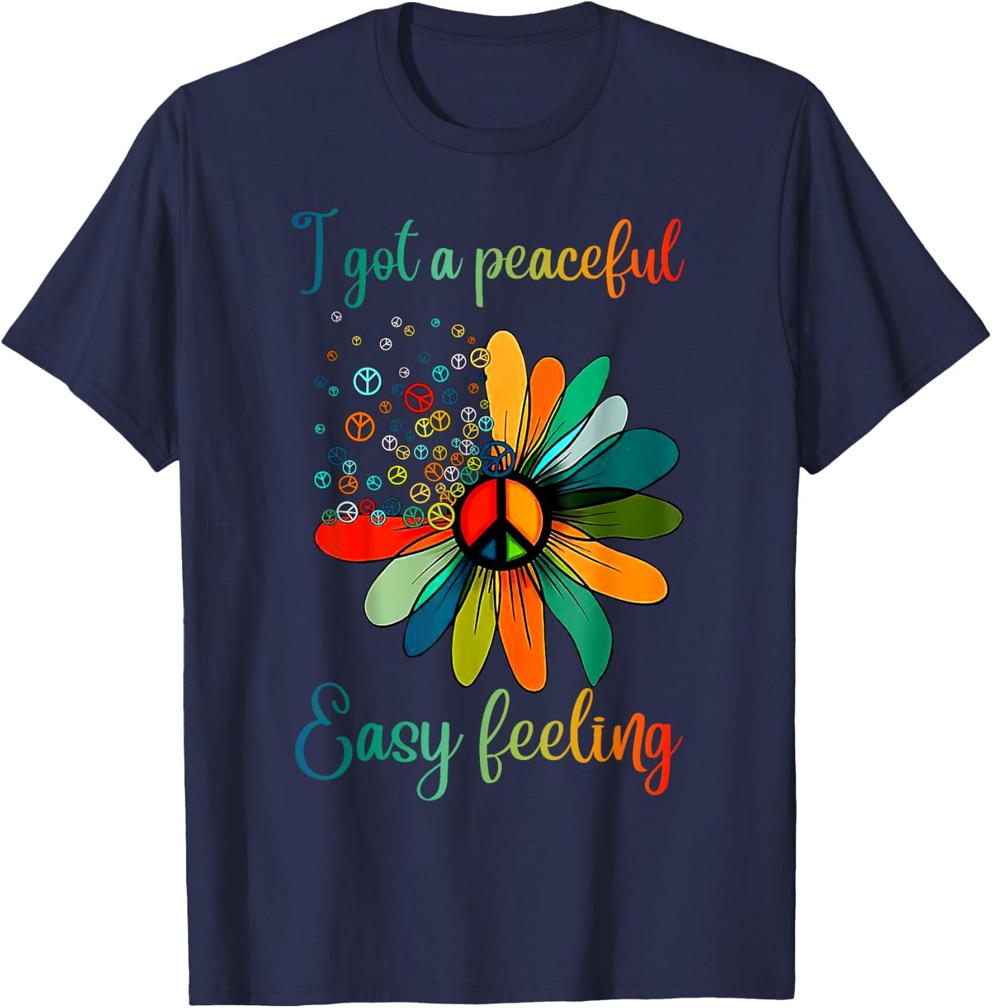 Hippie I got an easy peaceful feeling sunflower Peace Sign T-Shirt - T-Shirt | Navy