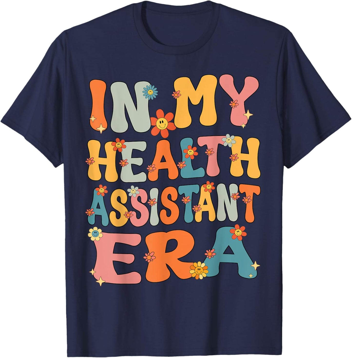 In My Health Assistant Era Retro Groovy Health Assistant T-Shirt - T-Shirt | Navy