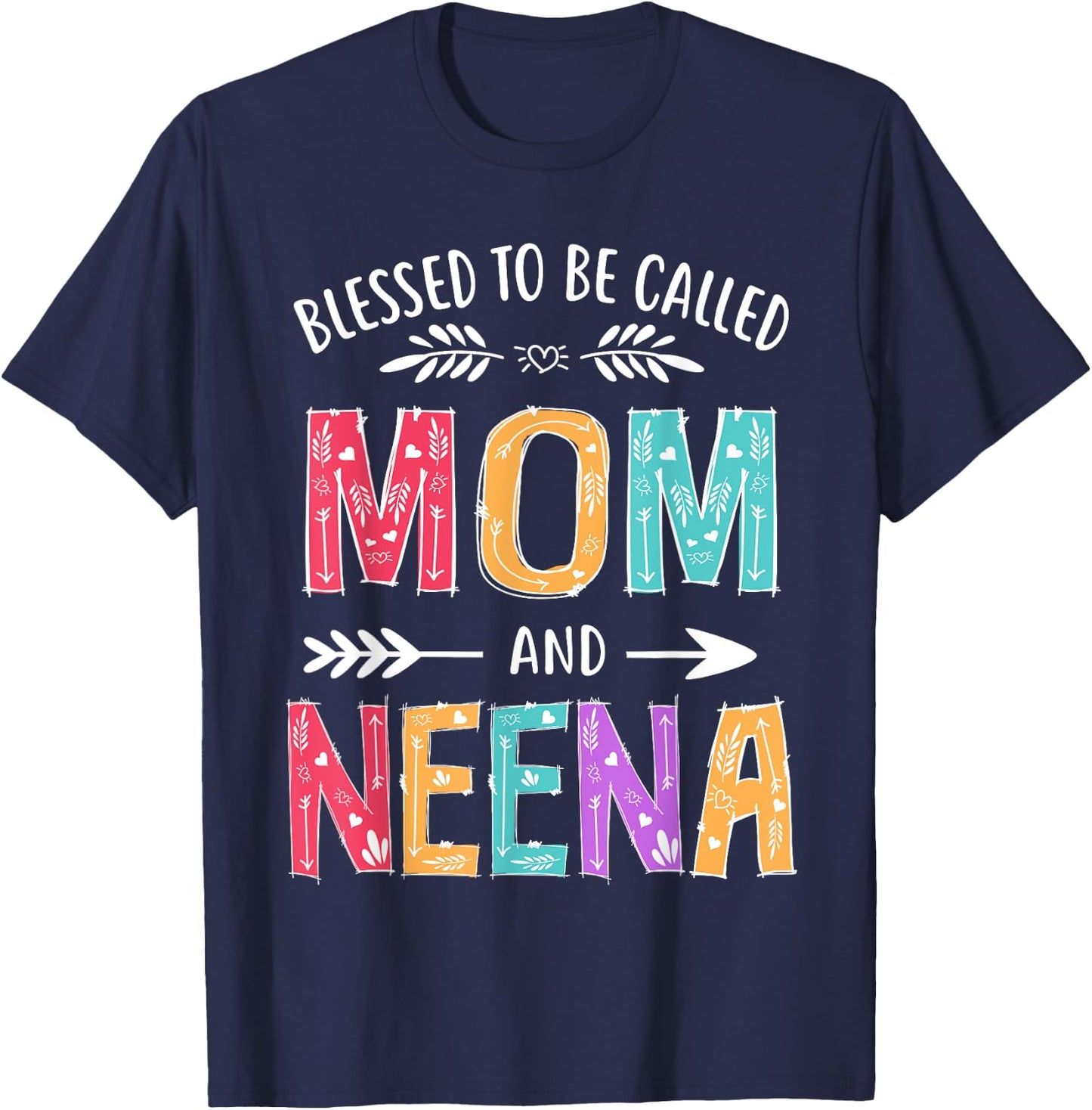 Blessed To Be Called Mom and Neena Funny Mothers Day T-Shirt - T-Shirt | Navy
