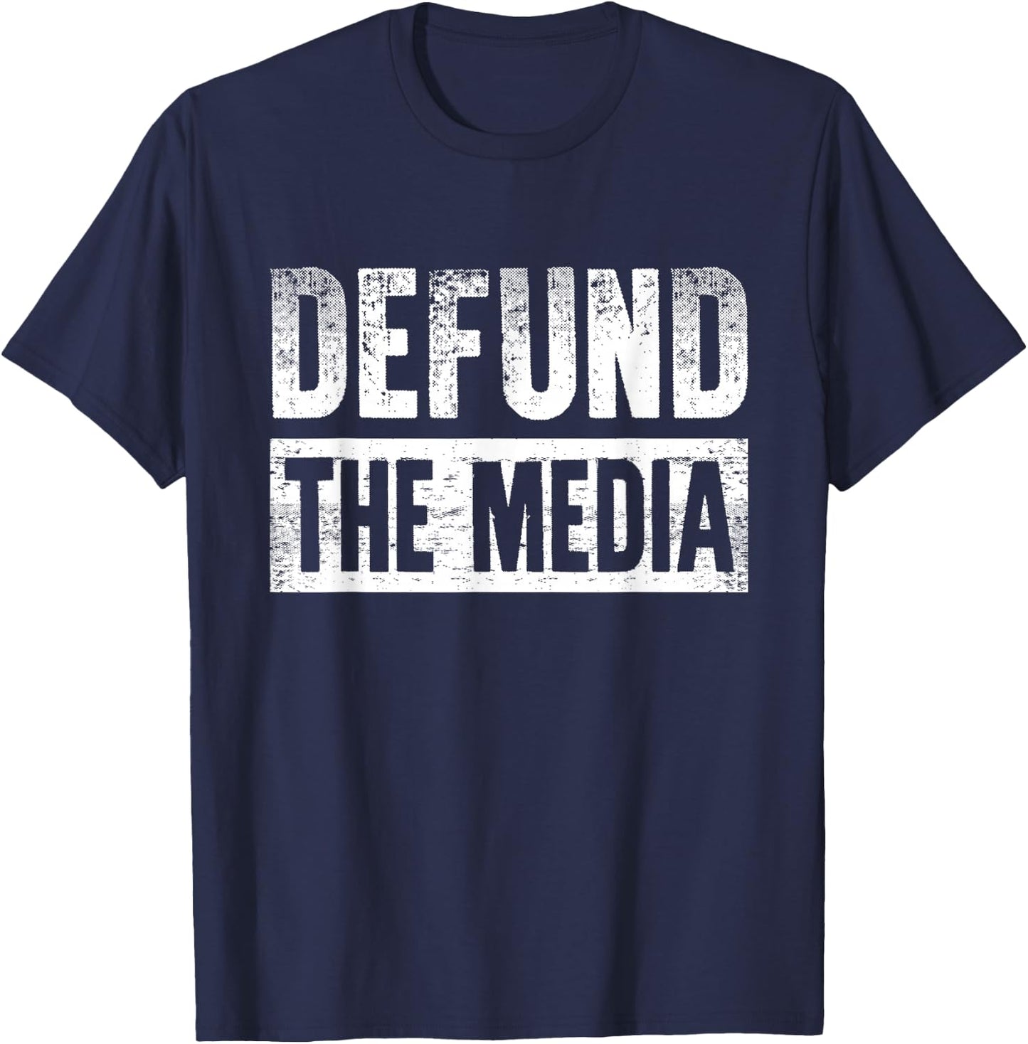 Defund The Media T-Shirt - T-Shirt | Navy
