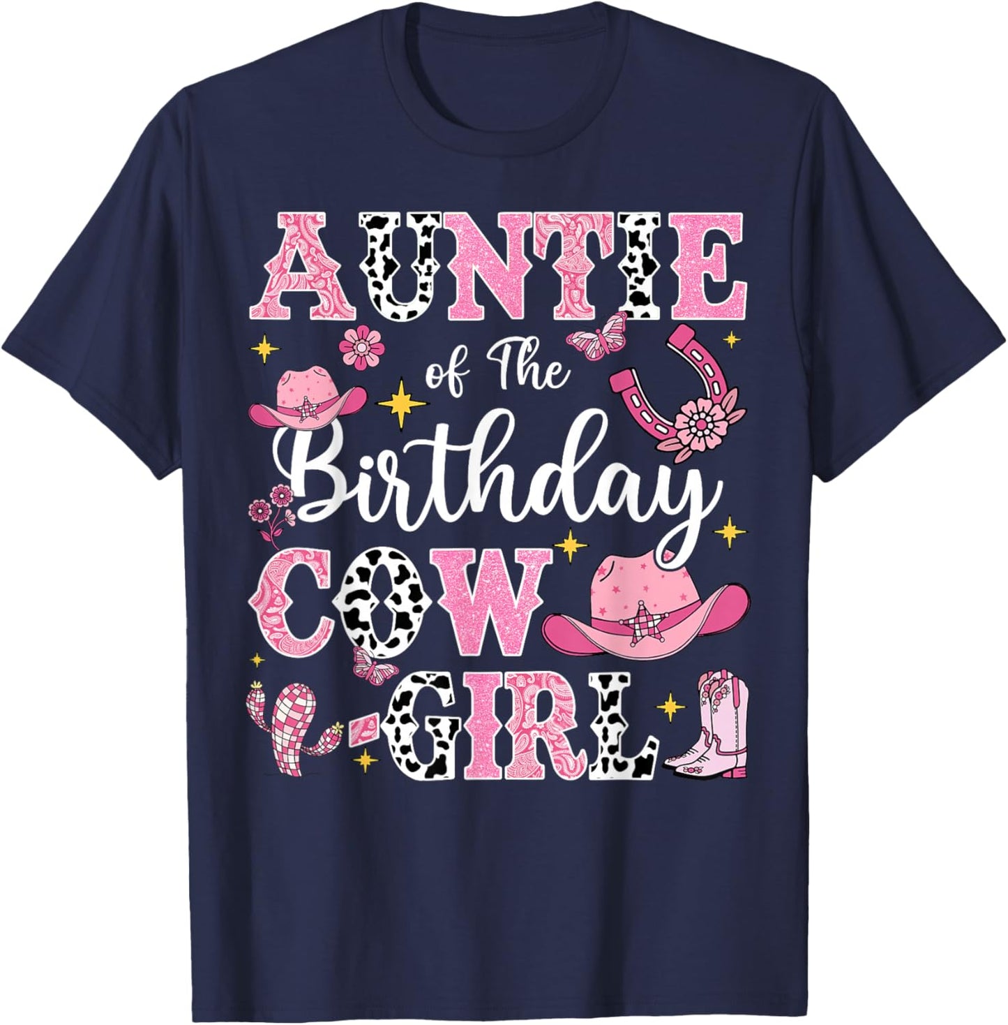 Auntie Of The Birthday Cow-Girl Rodeo Cow Girl Birthday T-Shirt - T-Shirt | Navy