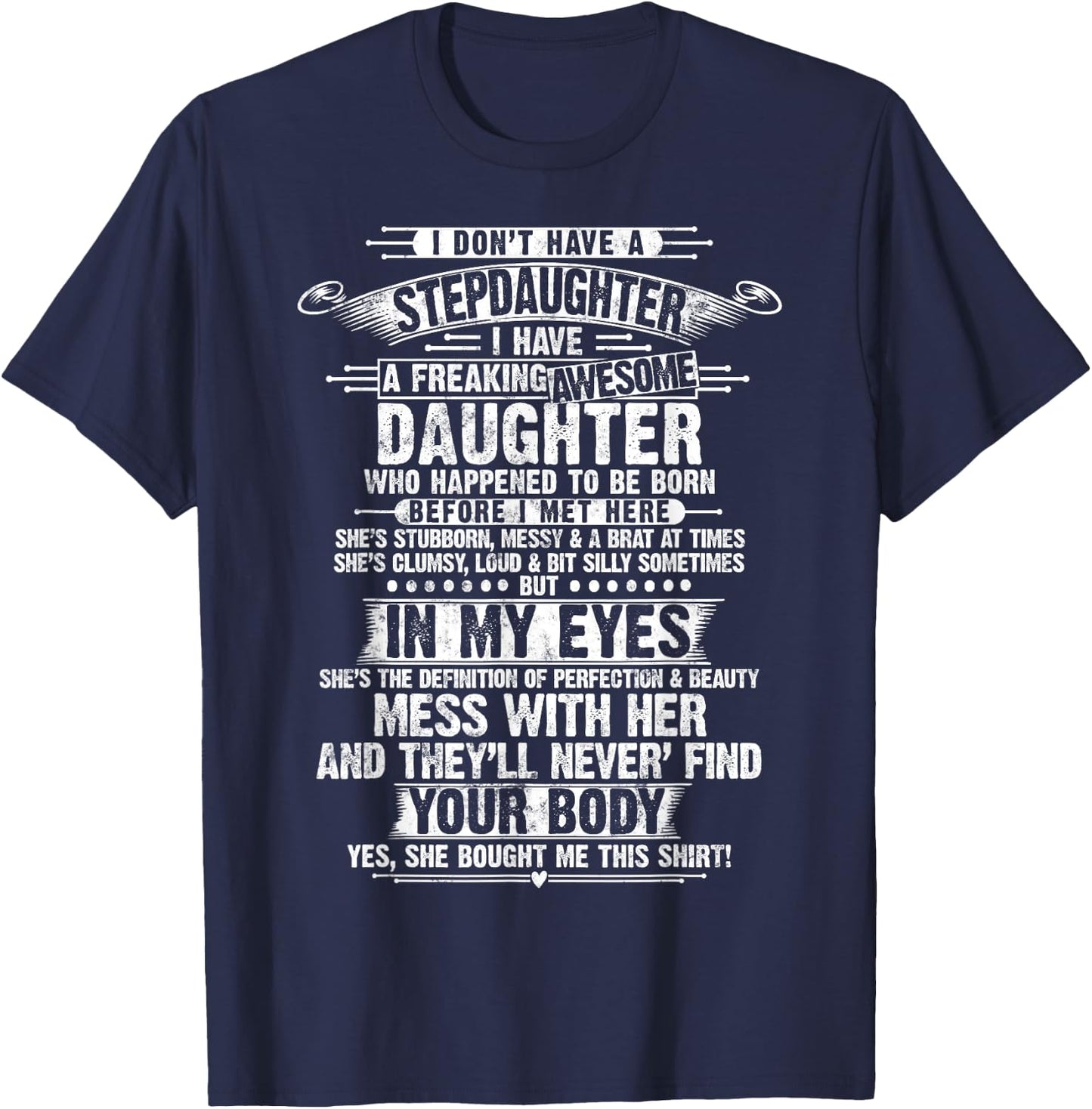 I Don't Have A Stepdaughter Step Dad Father For Father's Day T-Shirt - T-Shirt | Navy