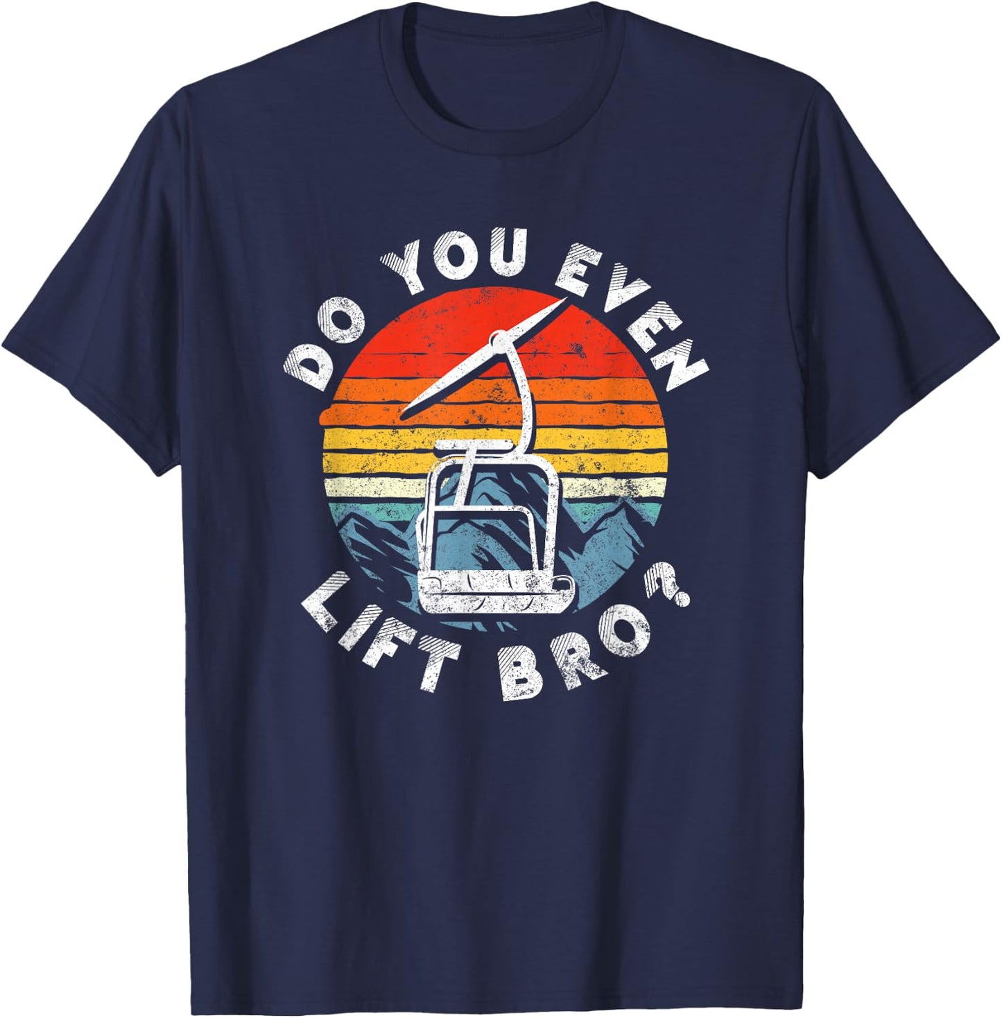 Retro Vintage Ski Do You Even Lift Bro? T-Shirt - T-Shirt | Navy